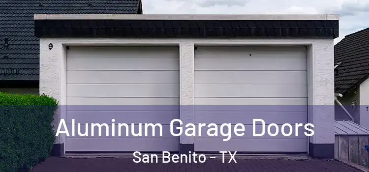  Aluminum Garage Doors San Benito - TX