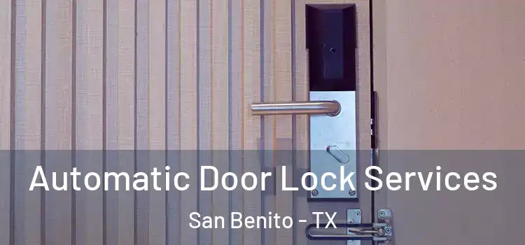 Automatic Door Lock Services San Benito - TX