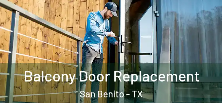  Balcony Door Replacement San Benito - TX