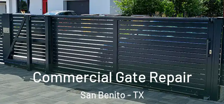 Commercial Gate Repair San Benito - TX