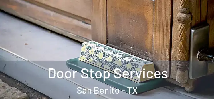 Door Stop Services San Benito - TX