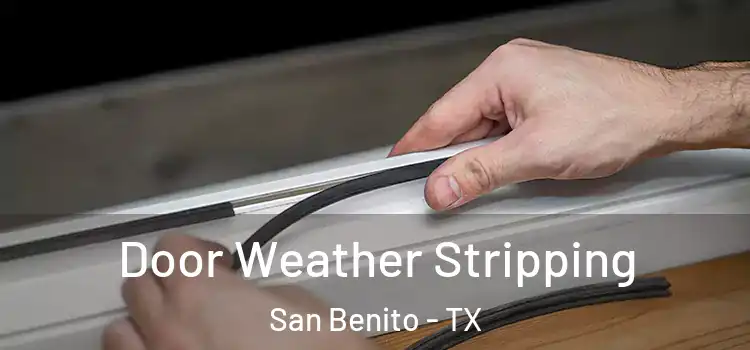 Door Weather Stripping San Benito - TX