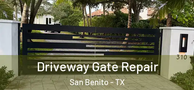  Driveway Gate Repair San Benito - TX