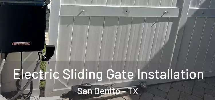  Electric Sliding Gate Installation San Benito - TX