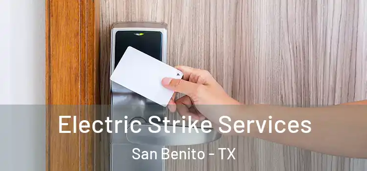 Electric Strike Services San Benito - TX