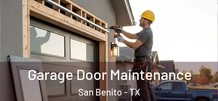 Garage Door Maintenance San Benito - TX
