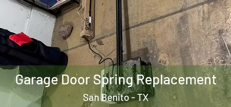  Garage Door Spring Replacement San Benito - TX