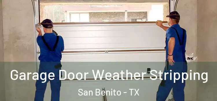  Garage Door Weather Stripping San Benito - TX