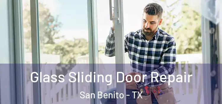 Glass Sliding Door Repair San Benito - TX