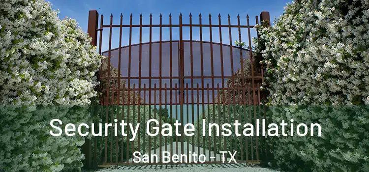 Security Gate Installation San Benito - TX