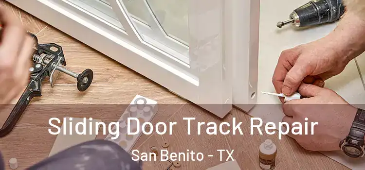 Sliding Door Track Repair San Benito - TX