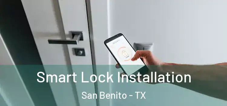 Smart Lock Installation San Benito - TX
